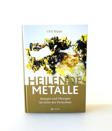 Heilende Metalle von Olaf Rippe