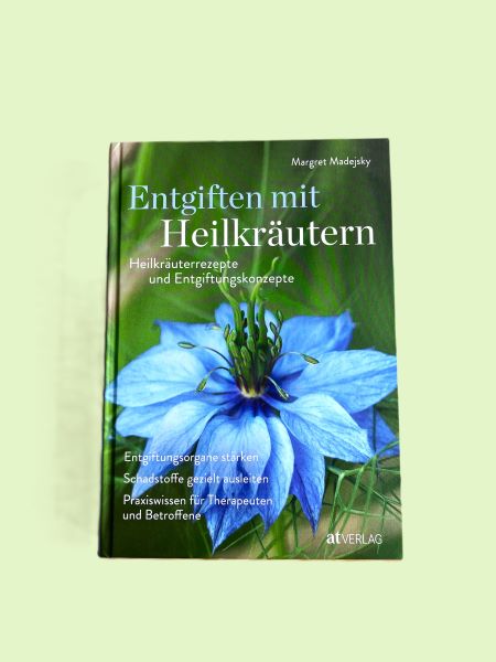 Entgiften mit Heilkräutern von Margret Madejsky