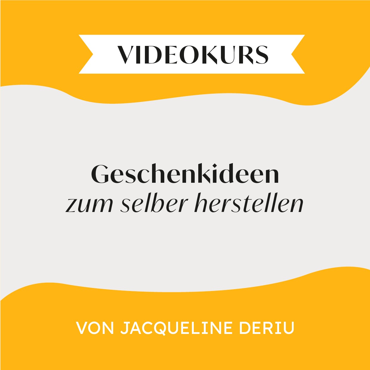 Videokurs - Geschenkideen zum selber herstellen mit Jacqueline Deriu
